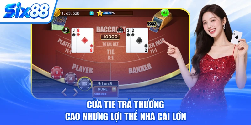 Cửa Tie trả thưởng cao nhưng lợi thế nhà cái lớn