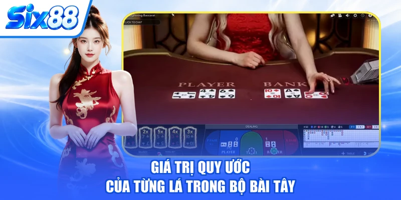 Giá trị quy ước của từng lá trong bộ bài tây